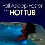 Use of Hot tub can enhance your sleep